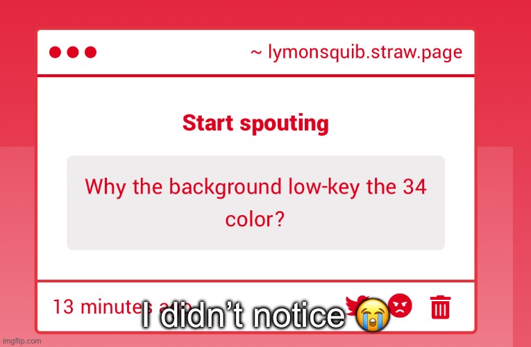 I didn’t notice 😭 | made w/ Imgflip meme maker