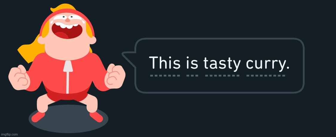 This is tasty curry. | made w/ Imgflip meme maker