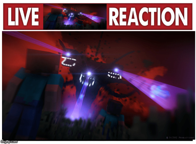 Live Wither Storm Reaction | image tagged in live reaction,minecraft story mode,minecraft,wither storm | made w/ Imgflip meme maker