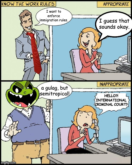 What the right is selling and what they're serving is not the same | HELLO?! INTERNATIONAL CRIMINAL COURT? | image tagged in ice,fascism,alligator,lies,idiocracy | made w/ Imgflip meme maker