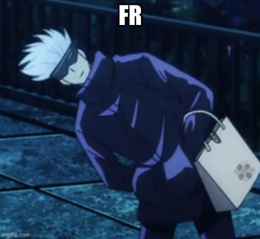 questioning gojo | FR | image tagged in questioning gojo | made w/ Imgflip meme maker