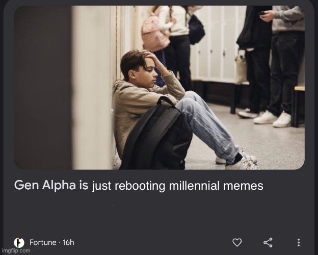 Gen Alpha is | just rebooting millennial memes | image tagged in gen alpha is,alpha,sigma,brainrot,gen alpha,gen z | made w/ Imgflip meme maker