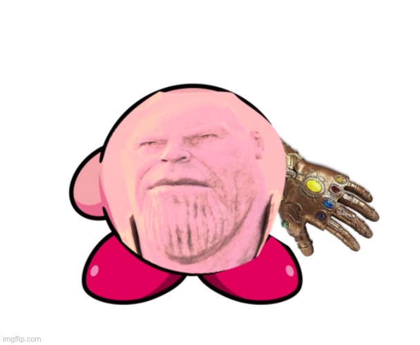 I made an account just to post this | image tagged in kirby,thanos | made w/ Imgflip meme maker