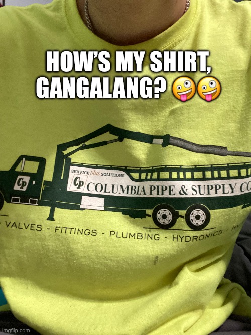 Child po | HOW’S MY SHIRT, GANGALANG? 🤪🤪 | made w/ Imgflip meme maker
