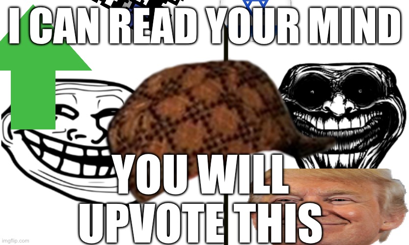 Yes | I CAN READ YOUR MIND; YOU WILL UPVOTE THIS | image tagged in lol joke,its a joke,not serious,hahakdicnjdjce | made w/ Imgflip meme maker