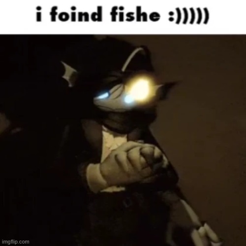 lowkey got into pressure a year late but uh guys...  the fishy :) | made w/ Imgflip meme maker