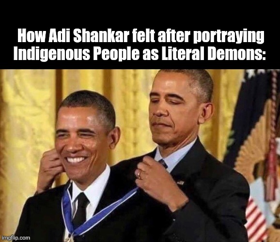 That shit always ages like milk | How Adi Shankar felt after portraying Indigenous People as Literal Demons: | image tagged in obama medal,devil may cry,memes,anime meme,netflix,funny memes | made w/ Imgflip meme maker
