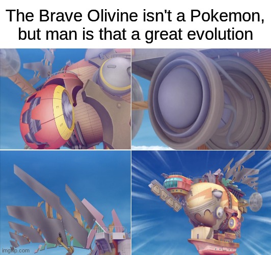 Brave Olivine Infinite Rising | The Brave Olivine isn't a Pokemon, but man is that a great evolution | image tagged in memes,funny,pokemon,anime | made w/ Imgflip meme maker