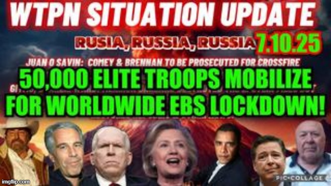 Situation Update 7.10.25 - 50,000 Elite Troops Mobilize For Worldwide EBS Lockdown! (Video) 