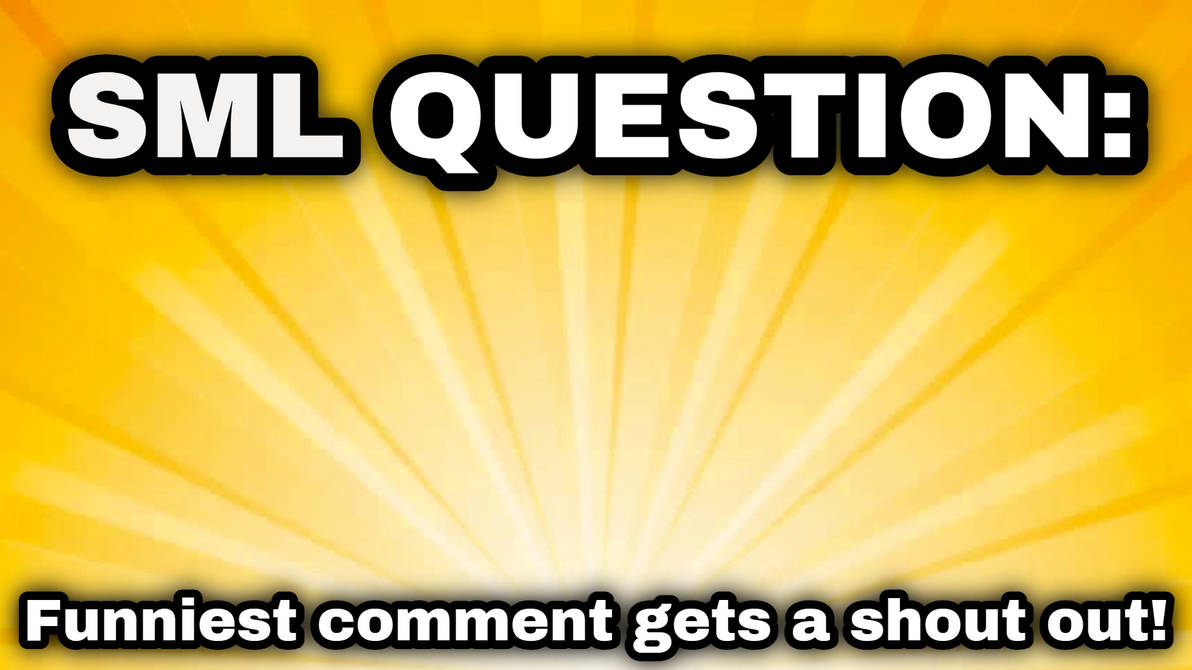 SML question template Blank Meme Template