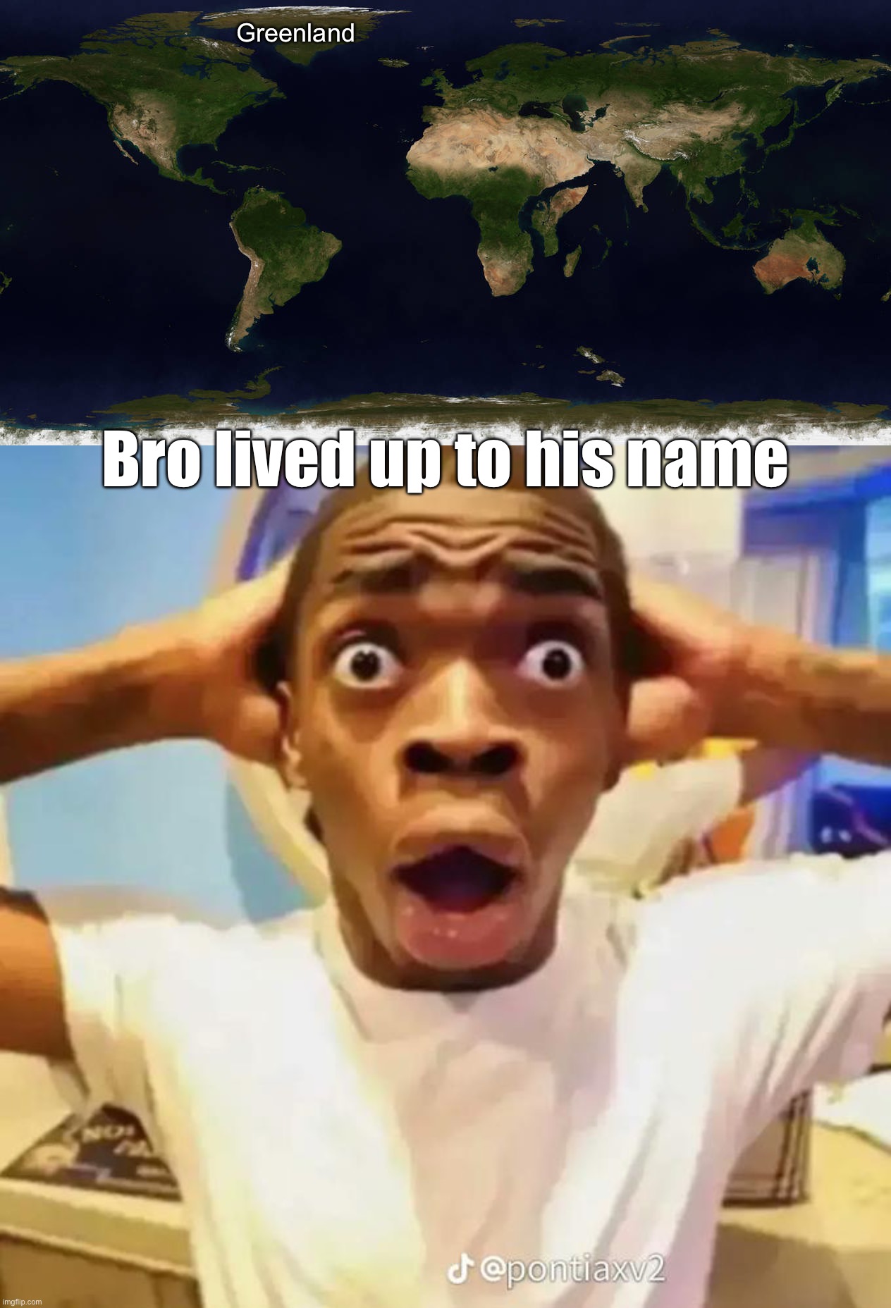 Greenland; Bro lived up to his name | image tagged in shocked black guy | made w/ Imgflip meme maker