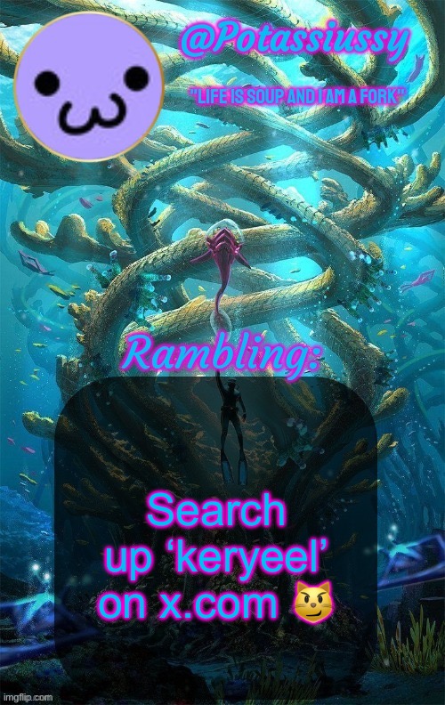 Kidding don’t | Search up ‘keryeel’ on x.com 😼 | image tagged in another shitty announcement template | made w/ Imgflip meme maker