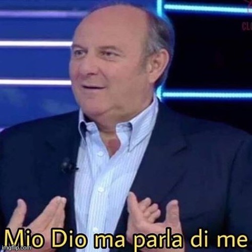 Gerry Scotti Mio Dio ma parla di me | image tagged in gerry scotti mio dio ma parla di me | made w/ Imgflip meme maker