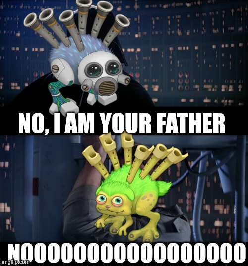 Star Wars No Meme | NO, I AM YOUR FATHER; NOOOOOOOOOOOOOOOOO | image tagged in memes,star wars no | made w/ Imgflip meme maker