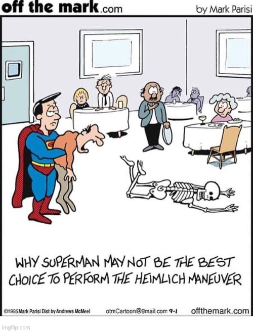 Hopefully he’ll be okay… | image tagged in comics,off the mark,superman,heimlich maneuver | made w/ Imgflip meme maker
