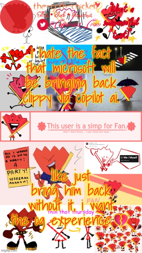 i hate that the mpreg image is what made this relevant | i hate the fact that microsoft will be bringing back clippy via copilot ai. like just bring him back without it, i want the og experience💔 | image tagged in the-goth-chicken's fan announcement template | made w/ Imgflip meme maker