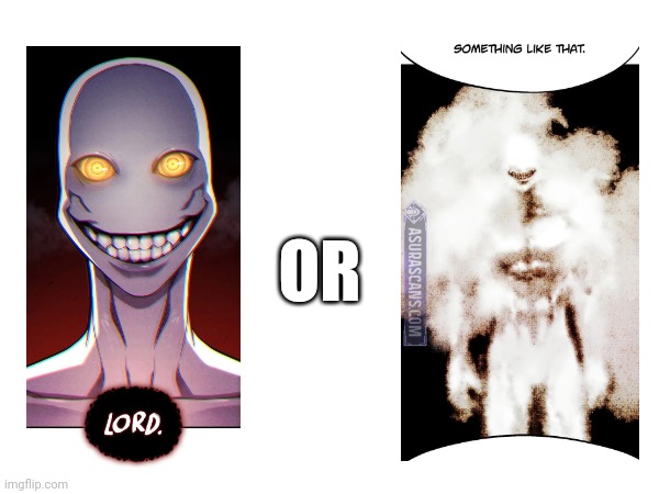 Lord or Ultimate Lifeform (Great mage Returns after 4000 years/Worthless Regression) | OR | image tagged in they're the same picture | made w/ Imgflip meme maker