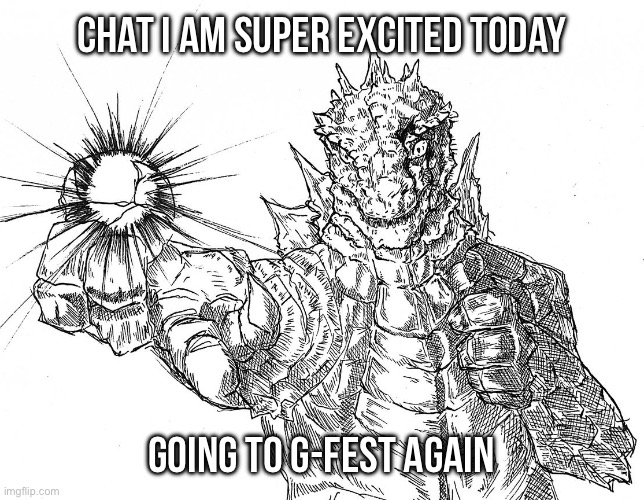 If y’all don’t know what it is, it’s like comic con but kaiju | Chat I am super excited today; Going to G-Fest again | image tagged in godzilla hollow purple | made w/ Imgflip meme maker