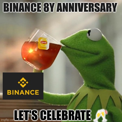 Biggest | BINANCE 8Y ANNIVERSARY; LET'S CELEBRATE 🥂 | image tagged in memes,but that's none of my business,kermit the frog | made w/ Imgflip meme maker