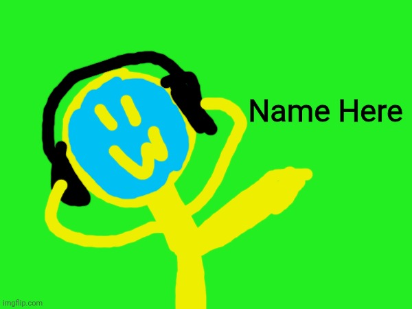 Who wants to be Yew? | Name Here | made w/ Imgflip meme maker