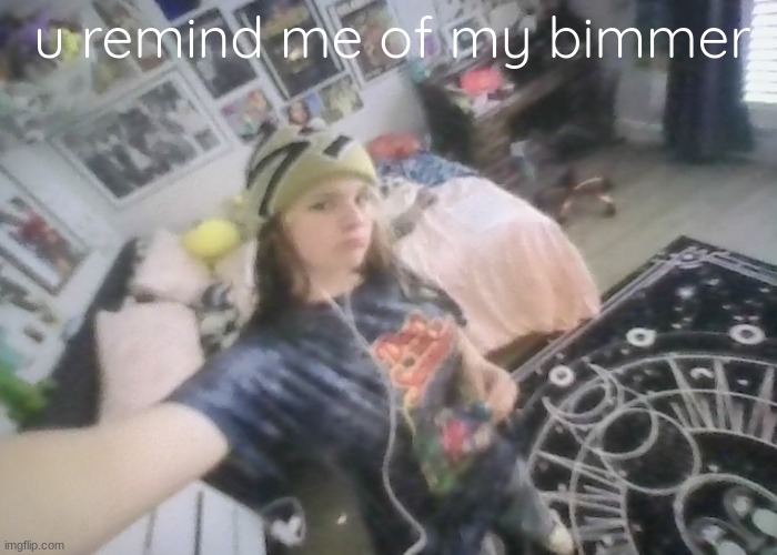 u remind me of my bimmer | made w/ Imgflip meme maker
