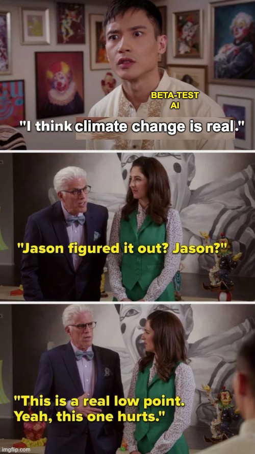 BETA-TEST
AI climate change is real | made w/ Imgflip meme maker
