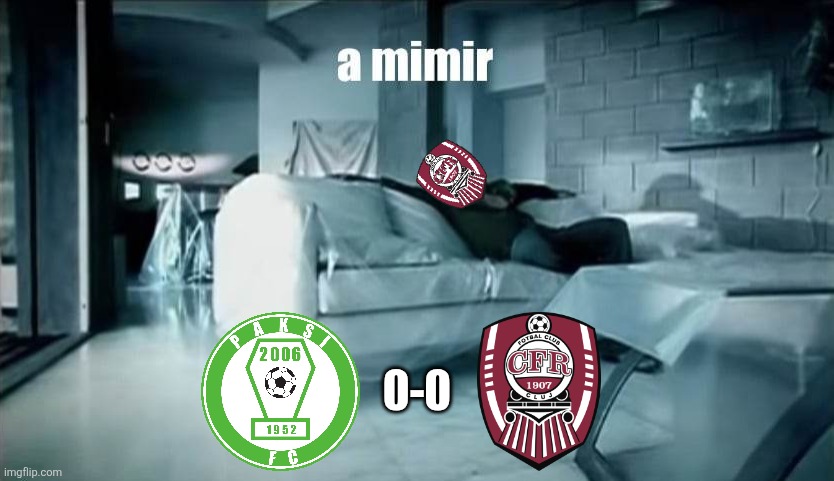 Paks - Cluj 0-0 | 0-0 | image tagged in a mimir david bisbal,paks,cfr cluj,europa league,football,memes | made w/ Imgflip meme maker