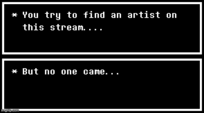 Is there an artist available | made w/ Imgflip meme maker