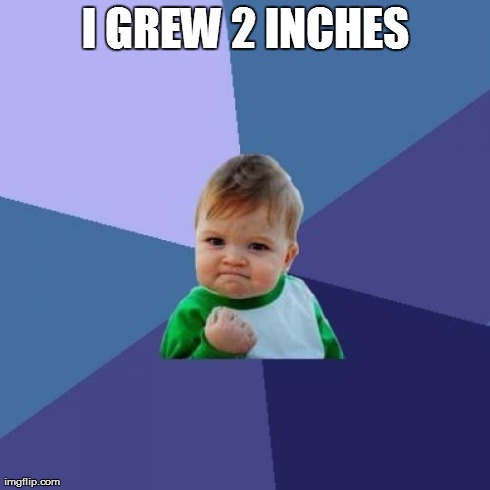 Success Kid | I GREW 2 INCHES | image tagged in memes,success kid | made w/ Imgflip meme maker