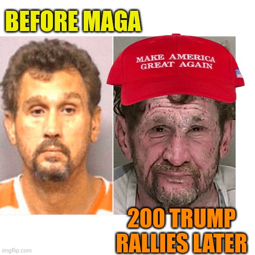 Blank Transparent Square Meme | BEFORE MAGA 200 TRUMP RALLIES LATER | image tagged in memes,blank transparent square | made w/ Imgflip meme maker