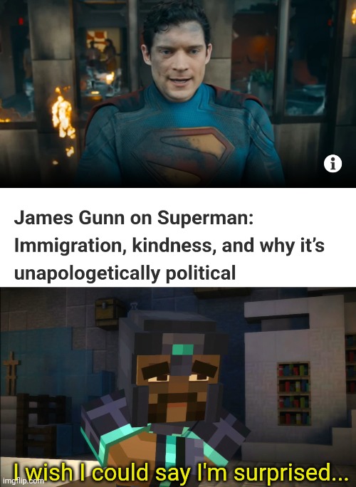 ...why. Just why. | I wish I could say I'm surprised... | image tagged in superman | made w/ Imgflip meme maker