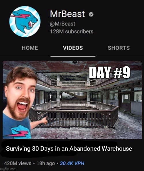 Jimmy Beast! | DAY #9; Surviving 30 Days in an Abandoned Warehouse | image tagged in mrbeast thumbnail template | made w/ Imgflip meme maker
