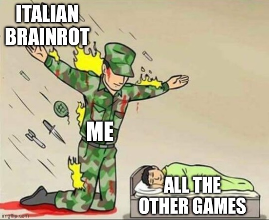 ITALIAN BRAINROT SUCKS WE WANT SKIBIDI TOILET BACK | ITALIAN BRAINROT; ME; ALL THE OTHER GAMES | image tagged in soldier protecting sleeping child,italian brainrot,skibidi toilet,bring back skibidi toilet,video games,brainrot | made w/ Imgflip meme maker