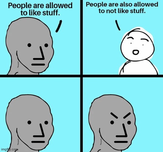 Whenever I say I don't like a thing | image tagged in memes,funny,sad but true,relatable memes,so true,like | made w/ Imgflip meme maker