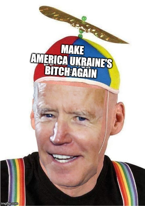 Beanie Joe Biden | MAKE AMERICA UKRAINE'S BITCH AGAIN | image tagged in beanie joe biden | made w/ Imgflip meme maker