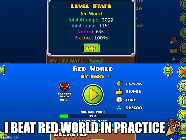 HECK YEAHHHH | I BEAT RED WORLD IN PRACTICE🎉 | image tagged in red world,geometry dash,original | made w/ Imgflip meme maker