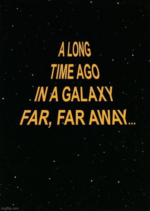 https://imgflip.com/i/0000000000000000000000000000000000000000009 | image tagged in star wars a long time ago | made w/ Imgflip meme maker