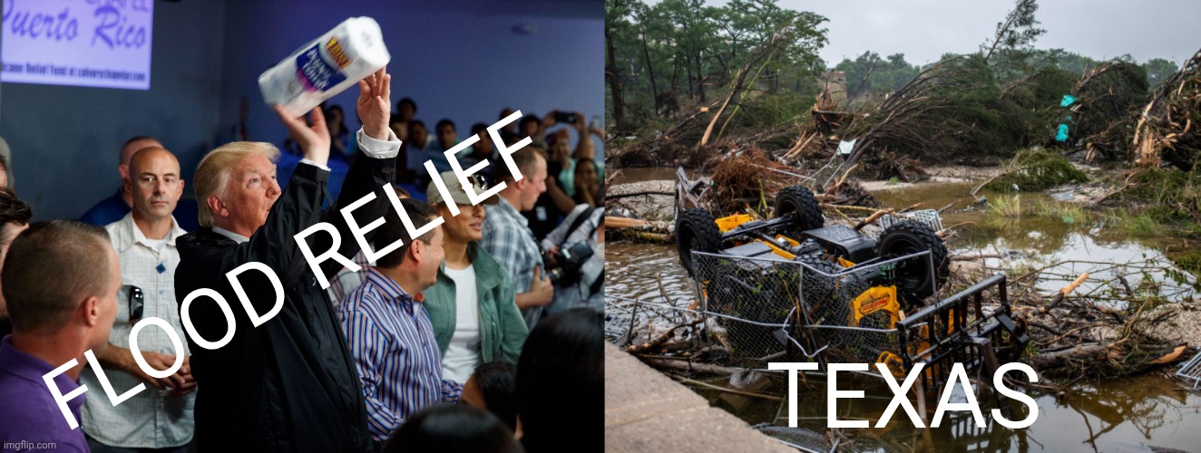 FLOOD RELIEF; TEXAS | image tagged in trump paper towels,donald trump,texas,flood | made w/ Imgflip meme maker
