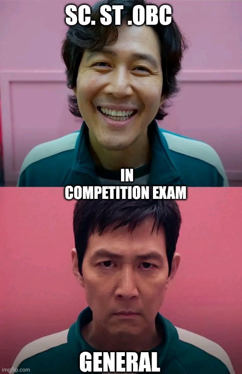 Squid Game | SC. ST .OBC; IN COMPETITION EXAM; GENERAL | image tagged in squid game | made w/ Imgflip meme maker