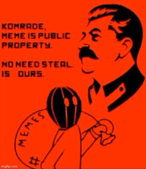 image tagged in comrade meme is public property | made w/ Imgflip meme maker