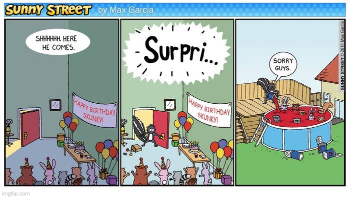 The “surprise” was on them… and the stink… | image tagged in comics,sunny street,surprise party,sprayed by a skunk | made w/ Imgflip meme maker
