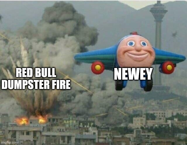 Jay jay the plane | NEWEY; RED BULL DUMPSTER FIRE | image tagged in jay jay the plane,formula 1,red bull,dumpster fire | made w/ Imgflip meme maker