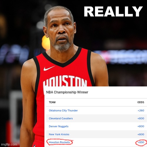 2026 Houston Rockets meme | REALLY | image tagged in memes,rockets,kevin durant,nba memes,nba,sports | made w/ Imgflip meme maker