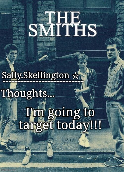 Sally's temp | I'm going to target today!!! | image tagged in sally's temp | made w/ Imgflip meme maker