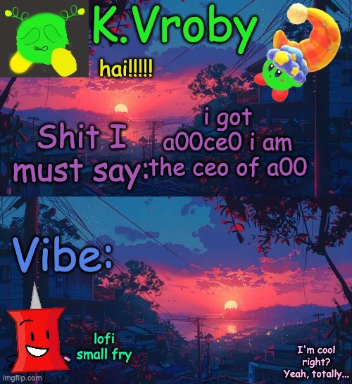 another shitty announcement template yet again | i got a00ce0 i am the ceo of a00 | image tagged in another shitty announcement template yet again | made w/ Imgflip meme maker