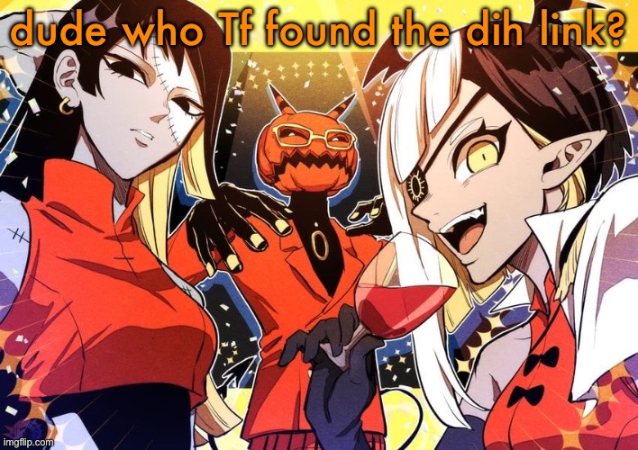 holy shit guy it my favourite music show | dude who Tf found the dih link? | image tagged in holy shit guy it my favourite music show | made w/ Imgflip meme maker