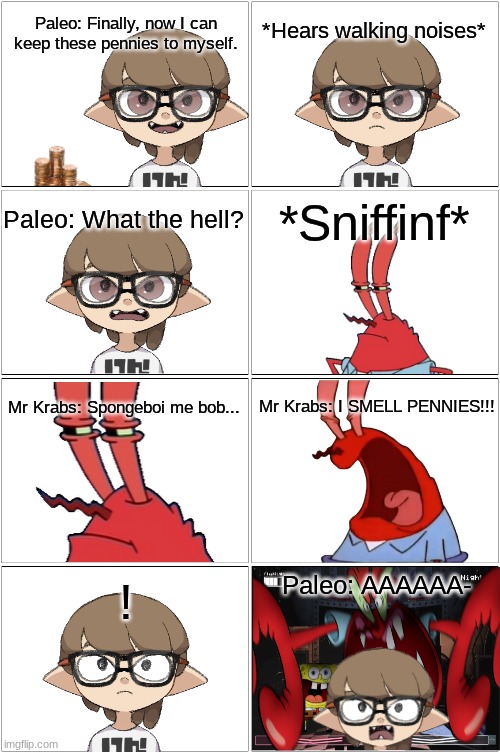 Pennies.mp3 | image tagged in comic,paleo,mr krabs | made w/ Imgflip meme maker