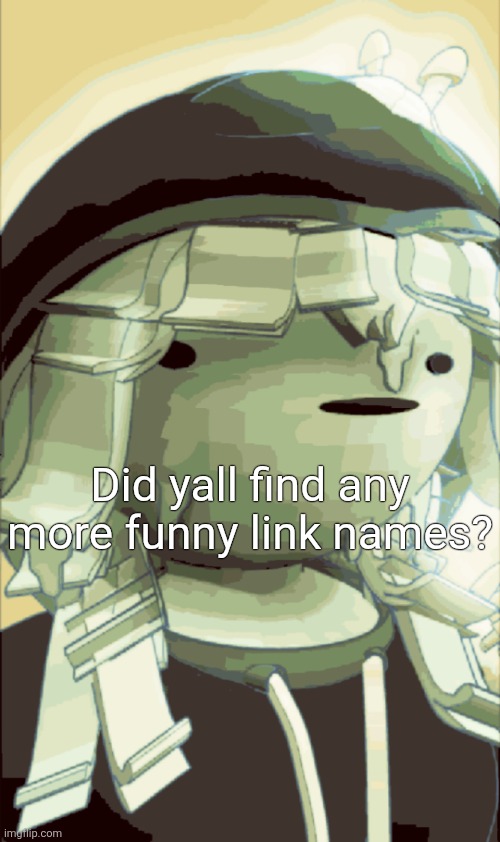 Mora Fitzgerald | Did yall find any more funny link names? | image tagged in mora fitzgerald | made w/ Imgflip meme maker