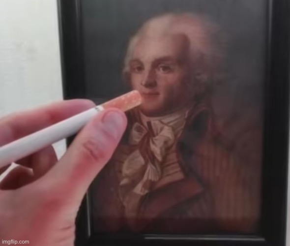 Robespierre smoking a blunt one | made w/ Imgflip meme maker
