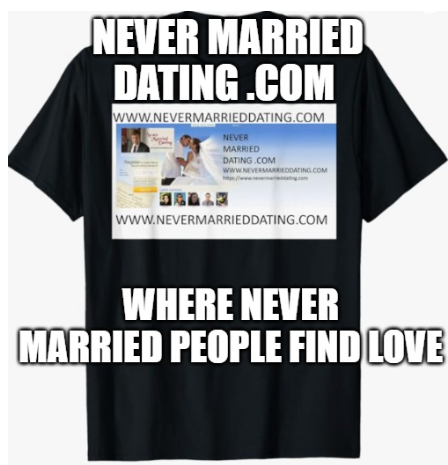 Never Married Dating . Com Blank Meme Template